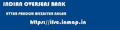 INDIAN OVERSEAS BANK  UTTAR PRADESH MUZAFFAR NAGAR    ifsc code